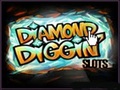 Diamond Diggin